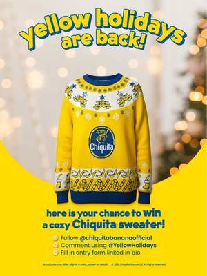 ✨ The Yellow Holidays are back, and we’re celebrating the moments that bring us together! ✨💛 Our cozy Chiquita Ugly Sweater has returned—warm, bright, and ready to make your holiday memories even sweeter. 👉 Want a chance to win one? Here’s how: - Follow us @chiquitabananaofficial - Comment on the post using #YellowHolidays - Fill in the entry form linked in our bio Bring warmth, joy, and a splash of yellow to your holidays ✨💛 IMPORTANT NOTICE!   NO PURCHASE NECESSARY. Open to 50 U.S./D.C. & Canada (excl. Quebec), 18+ and age of majority. Void where prohibited. Ends 12/07/25. Math skill test required for Canadian residents. For full Official Rules, click link in bio. 
