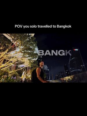 POV you solo travelled to Bangkok #bangkok #solotravel #travelcreator #thailand 