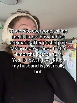 Y’all wouldn’t believe the wildness of people on this app but they are forever showing up to prove me wrong 🤣🤣 #ithinkimpregnant #4monthspostpartum #pregnancytest #howbabiesaremade 