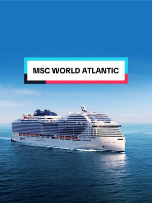 Ready to meet the newest World-Class ship? #MSCWorldAtlantic is now open to book!