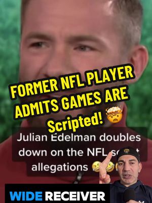 Former NFL WR Julian Edelman admits the Games were in fact scripted!  #nflnews #nflfootball 