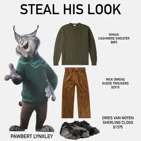 While watching Zootopia 2 I couldn’t help but think “wow Pawbert Lynxley’s sweater looks amazing” the color texture and pattern are wonderful.  After leaving the theater my mind immediately went to the “steal his look meme” and I don’t usually make memes but I made myself laugh making it and finding all the designer items, so please enjoy #zootopia2 #pawbertlynxley #zootopia #stealhislook 