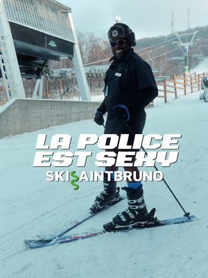 LaPolice est sexy, prochaine station: @Ski Saint-Bruno 