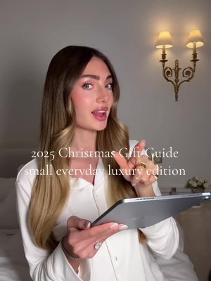 Everyday small luxuries - 2025 Christmas gift guide 💝 
