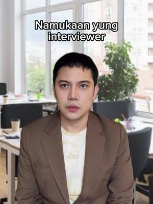 Namukaan mo yung interviewer mo