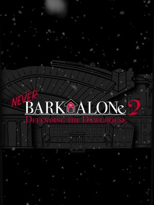 Now showing 🎥🍿 Never Bark Alone 2: Defending the Dawg House! 