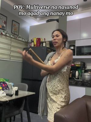 POV: Multiverse na nasunod mo agad ang nanay mo