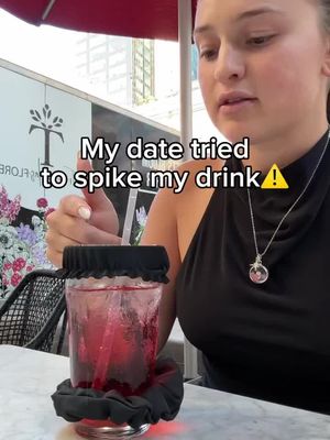My date tried to spike my drink. 