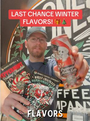 LAST CHANCE WINTER FLAVORS!!! 🚨🎄 #BonesCoffee #FlavoredCoffee #wintercoffee 