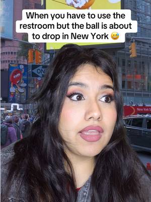 When you have to use the restroom but the ball is about to drop in New York 🤣  #newyears #newyearseve #balldrop #nyc 