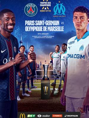 KUWAIT CITY: HERE WE GO! 🏆 Paris vs Marseille in the "Trophée des Champions" final on 08.01 🔥  🎟️ Tickets available now! Link in bio #TropheeDesChampions #Ligue1 #PSGOM #Ligue1Mcdonalds #FrenchSuperCup 