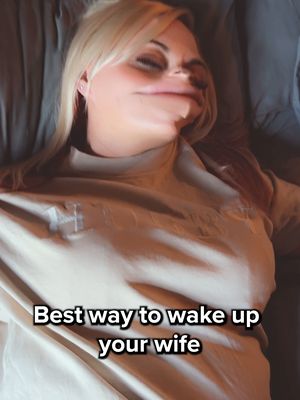 best way to wake up your wife 😂