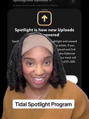 🔈New year, new Spotlight program. You can receive $1,000 when your uploaded music is playlisted by our team.  How it works:  👉 Upload your track. Tap the  button in your Tidal app or go to tidal.com/upload. 👉 Link your Cash App account. 👉 If you’re selected to be in our Spotlight program, you’ll be featured in our playlists and eligible to receive a one-time award of $1,000, paid directly to your Cash App balance. No limits on tracks or feature time. All genres welcome. Ready for the spotlight? Go to tidal.com/upload (link in our bio). Any questions, drop them in the comments.  @Tonya Charisse (Editorial Team) #tidalupload #tidalspotlight ** For official terms go to: tidal.com/terms-spotlight