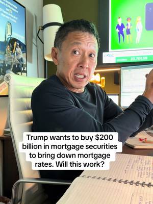 Trump wants to buy $200 billion in mortgage securities to bring down mortgage rates. Will this work? #mortgagerates #learnontiktok #TikTokLearningCampaign #financialliteracy 