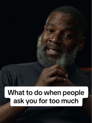 What to do when people ask you for too much...
