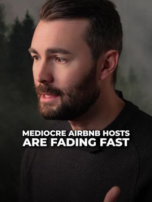 Only hosts who treat Airbnb like a real business survive and thrive in today’s market.