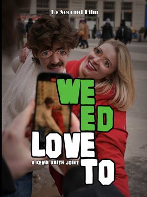 WE(E)'D LOVE TO 🍃🎬 #15SecondFilm #shortfilm #nyc #kevinsmith #director