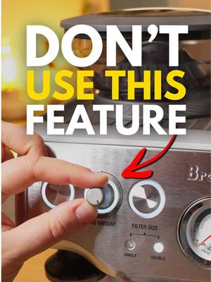 This is the most useless feature on the Breville Barista Express! 