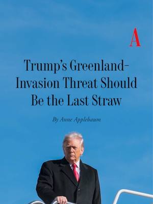 The people and politicians around Trump must stand up to him when it comes to his threat to invade Greenland, Anne Applebaum argues. Read more at the link in our bio. 