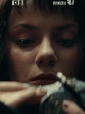 Don't blow it. WHISTLE starring Dafne Keen and Sophie Nélisse is in theatres Friday.