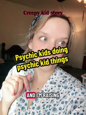 My five year old casually spooky Libra to my fiery psychic Aries self…he scares the crap out of me sometimes. #creepy #psychic #spookystory #storytime #psychickids 