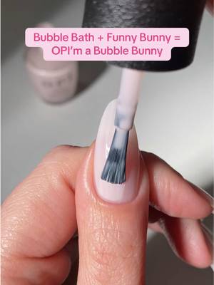 “Bubble Bath” + “Funny Bunny” = “OPI’m a Bubble Bunny” 🩷🫧 No more layering, just sheer milky perfection.