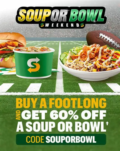 you’re guaranteed a W on Subway’s Soup or Bowl Weekend! 🏈 offer valid only feb 7-8th *Redeemable at participating Canadian restaurants. Extras charged at full price. Applicable taxes addt’l. Cannot combine with other offers. 1 use per order. Expires 02/08/26.