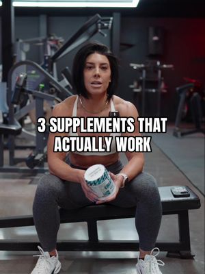 THE 3 BEST SUPPLEMENTS FOR MUSCLE & PERFORMANCE