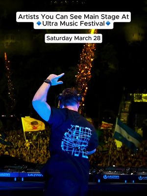 How many of these are U catching at main stage on Saturday?! ⬇️⬇️⬇️ #edm #edmtok #ultra #musicfestival #edmmusic
