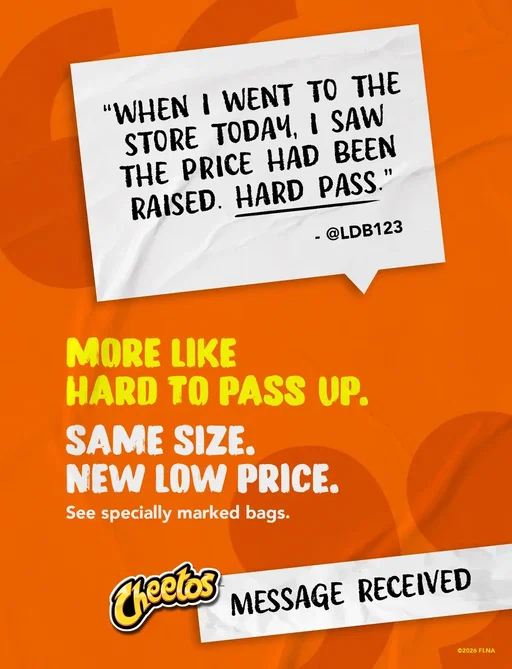 Don’t pass up the Cheetos you love. Same size, new low price. 