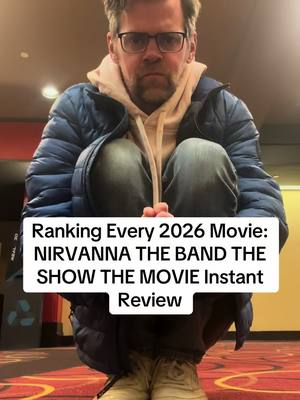 Ranking Every 2026 Movie: NIRVANNA THE BAND THE SHOW THE MOVIE Instant Review 2026 Ranking: 👍4th out of 24 Movies 2026 1.28 Years Later:Bone Temple 2.Send Help 3.Crime 101 4.NIRVANNA THE BAND THE SHOW THE MOVIE 5.Primate 6.Cold Storage 7.Solo Mio 8.The Moment 9.The Rip 10.I Was A Stranger 11.We Bury The Dead 12.Good Luck, Have Fun, Don’t Die 13.The Wrecking Crew 14.Dracula 15.Wuthering Heights 16.Whistle 17.Greenland 2 18.Shelter 19.Iron Lung 20.Melania 21.Mercy 22.Charlie The Wonderdog 23.The Strangers 3 24.Return To Silent Hill #ranking2026movies #nirvannathebandtheshowthemovie #comedy #moviereview #barstoolsports 