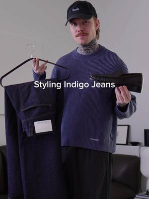 Styling indigo jeans