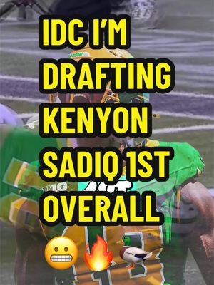 I'm tempted to take him 1ST OVERALL 😬🔥 Follow for me!! 👀 #kenyonsadiq #oregonducks #tightend #generalmanager #nfl