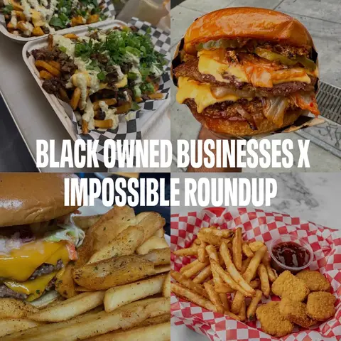 show some love to these spots who are serving up delish Impossible menu items ❤️💥🍔🍗 #blackownedbusiness #burgers #impossiblefoods #fyp 