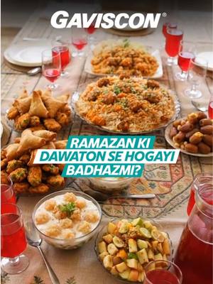 Ab khao bharpoor in every Iftar daawat! Le aain Gaviscon and get instant relief from indigestion. #Gaviscon #RamadanWithGaviscon #3MinMeinBadhazmiKaHal
