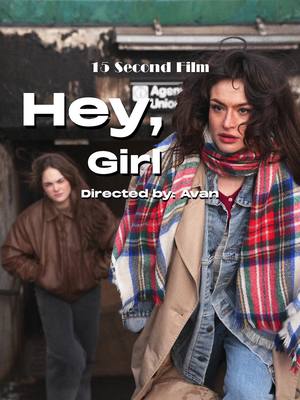 HEY, GIRL 🧤🎬  #15SecondFilm #56days #shortfilm #avanjogia #filmmaking 