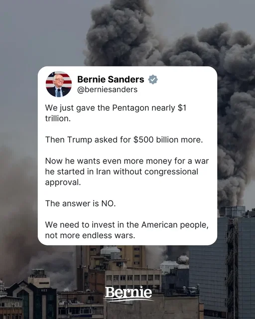 We just gave the Pentagon nearly $1 trillion. Then Trump asked for $500 billion more. Now he wants even more money for a war he started in Iran without congressional approval. The answer is NO. 
