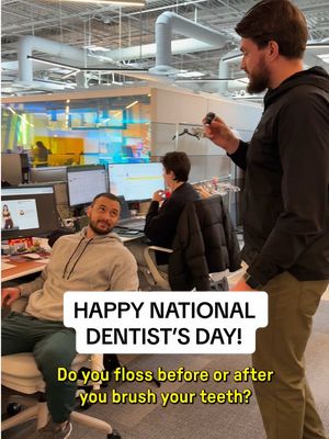 Happy National Dentist’s Day! Do you floss BEFORE or AFTER you brush your teeth? #dentist 