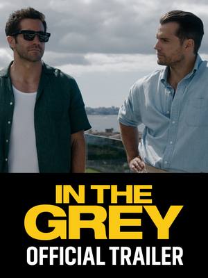 when billions get stolen, they are the pros who steal it back. in the grey starring jake gyllenhaal, henry cavill and eiza gonzalez and written & directed by guy ritchie. only in theaters may 15.
