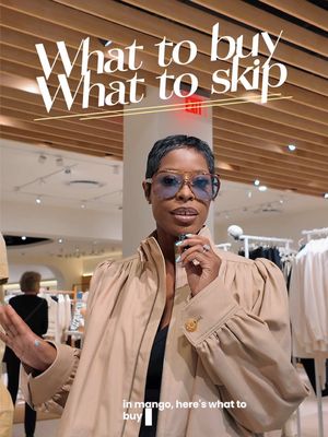 What to Buy, What to Skip @Mango 