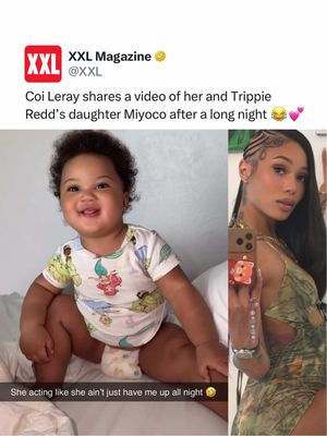 Coi Leray shares a video of her and Trippie Redd’s daughter Miyoco after a long night 😂💕