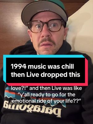 This might be niche but when Live dropped Lighting Crahses in 1994 we all had to pull over for a second. Also anyone who does karaoke knows Live makes an appearance often and yes like in 1994 this song changes the vibe