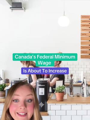Canada's federal minimum wage is about to increase 📈🎙️-@olga🌟 #canada #minimumwage #canada_life🇨🇦 #canadatiktok #federalgovernment 