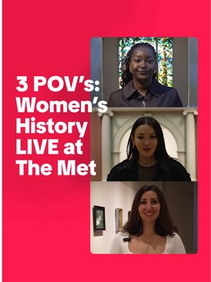 coming thru with multiple povs from #WomensHistoryMonth at The Met only on TikTok LIVE 🎨