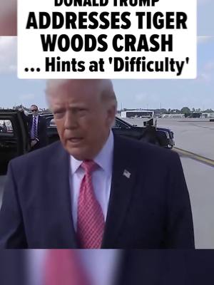 🗣️Donald Trump spoke out following Tiger Woods’ rollover crash.