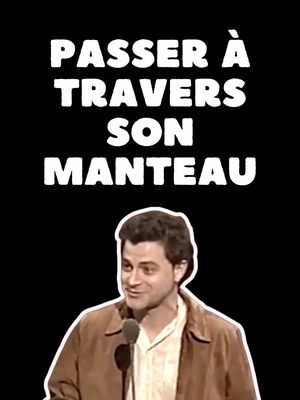 La fois où j’ai passé à travers mon coat de suède aux Olivier. 