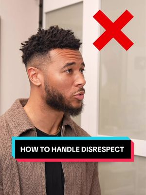 How to handle disrespect like a gentleman 