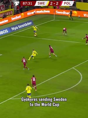 Sending your country to the World Cup in the final minutes 🇸🇪 #WCQ #ViktorGyökeres 
