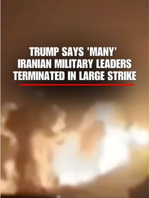 NEW: President Trump says "many" Iranian military leaders were "terminated" in a large Tehran strike, shares video that shows multiple explosions.