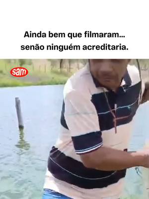 se não fosse filmado ninguem acreditava